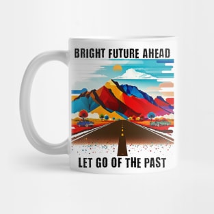 Bright Future Ahead Mug